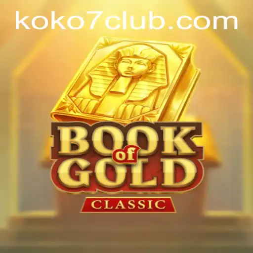 Mastering BookOfGoldClassic: An In-Depth Guide with KOKO7 Insights