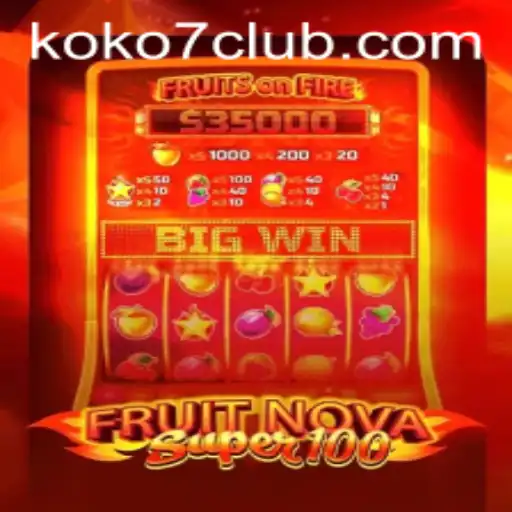 Exploring FruitNovaSuper100: A Comprehensive Guide