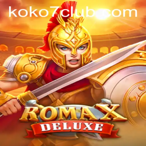 RomaXDeluxe: Discover the Legendary Adventure with KOKO7