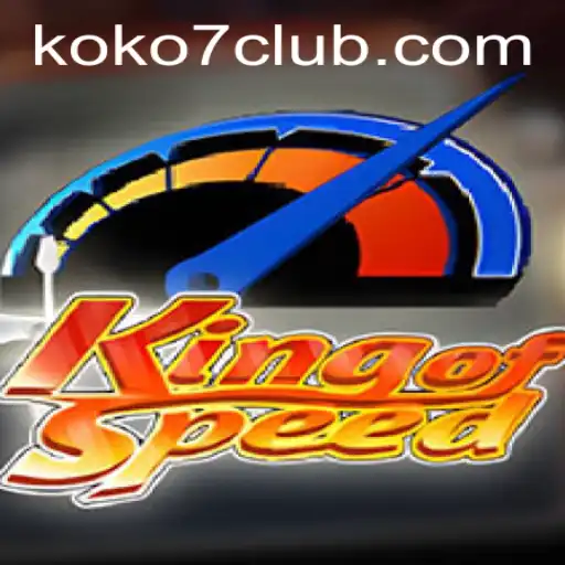 The Thrilling World of KingofSpeed: Master the Game with KOKO7